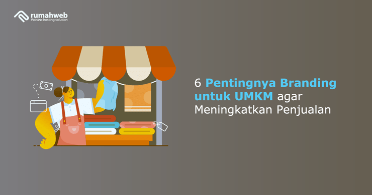pentingnya branding dalam umkm di era digital